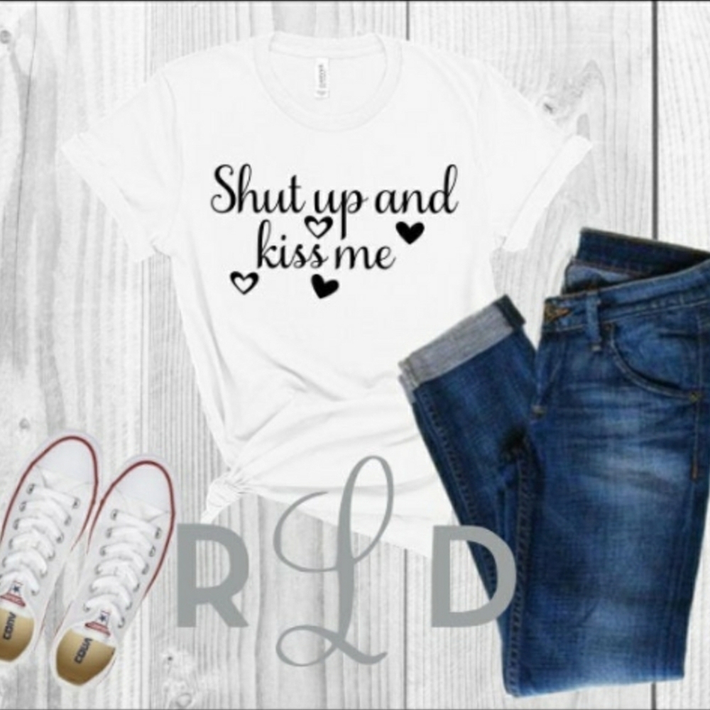 Shut up and kiss me shirt